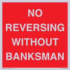 No Reversing Without Banksman
